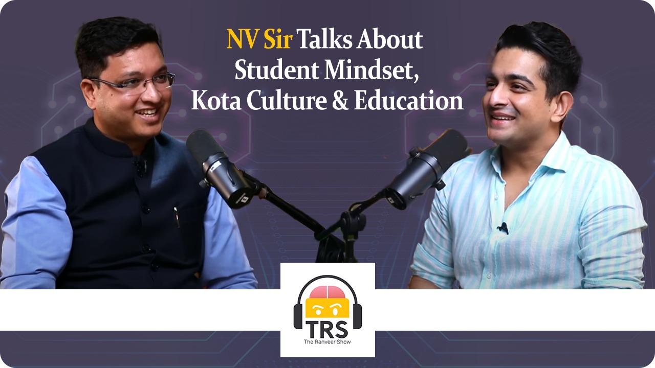 NV Sir Talks About Student Mindset, Kota Culture & Education